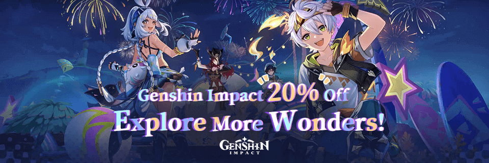 Genshin Impact 20% Off, Explore More Wonders!